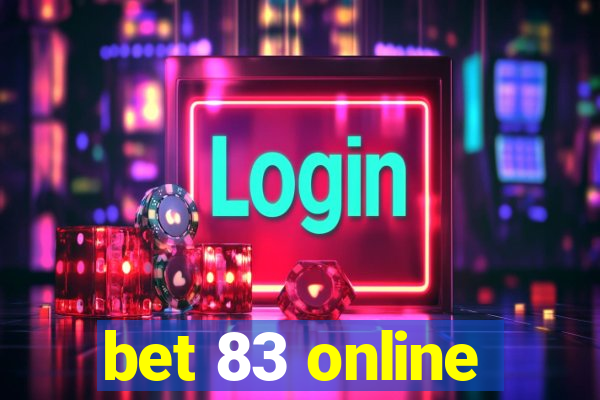 bet 83 online